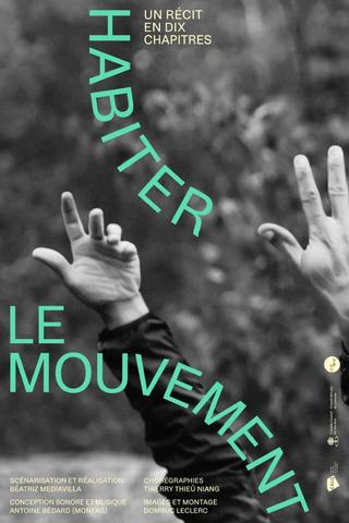 Habiter le mouvement (un récit en 10 chapitres) poster