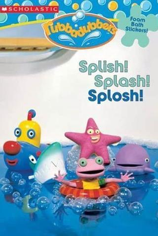 Rubbadubbers: Splish! Splash! Splosh! poster