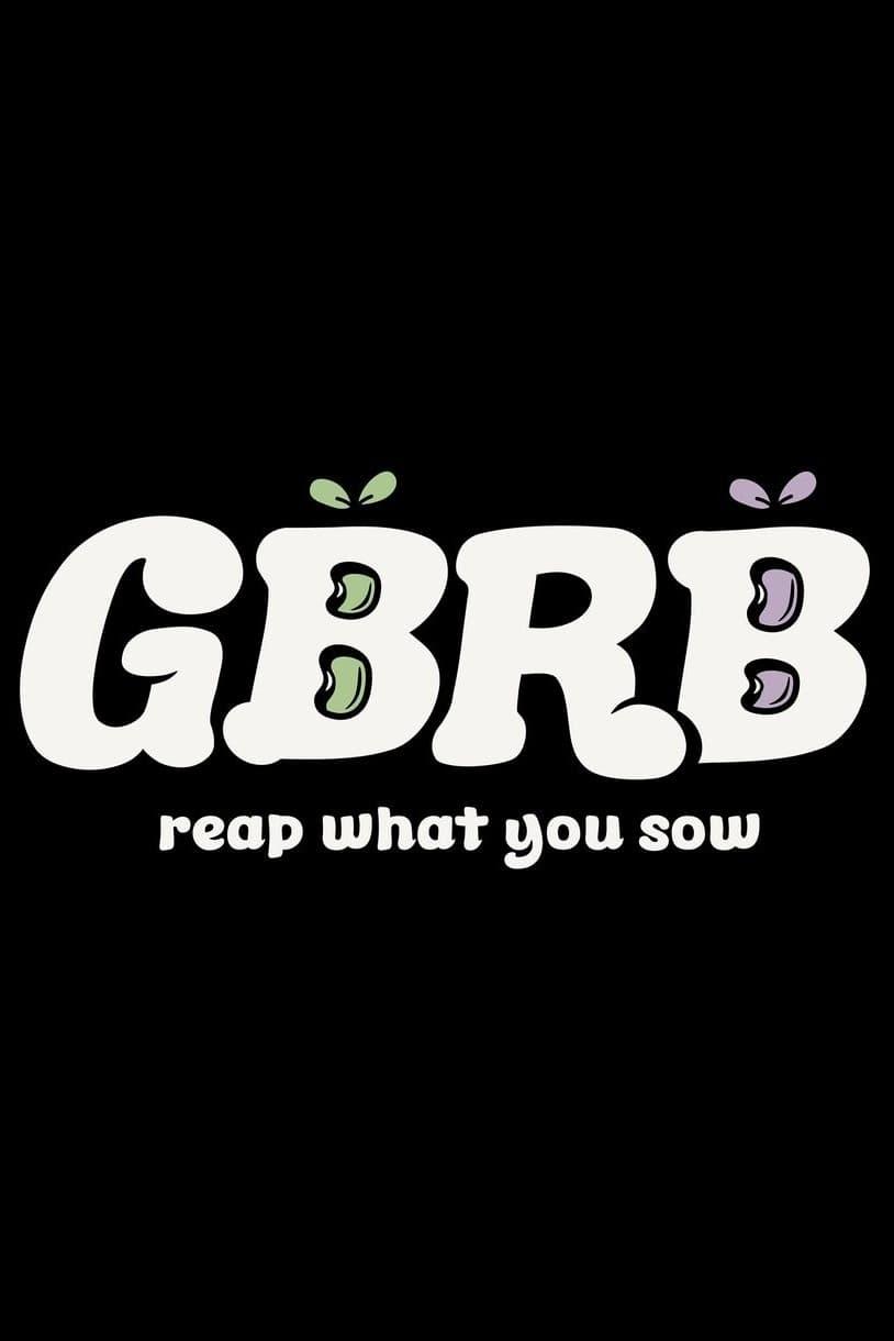 GBRB: Reap What You Sow poster