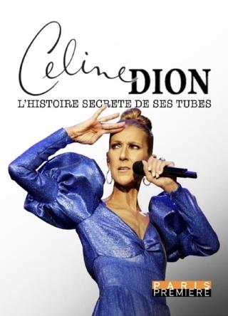 Celine Dion - L'Histoire Secrète de ses Tubes poster
