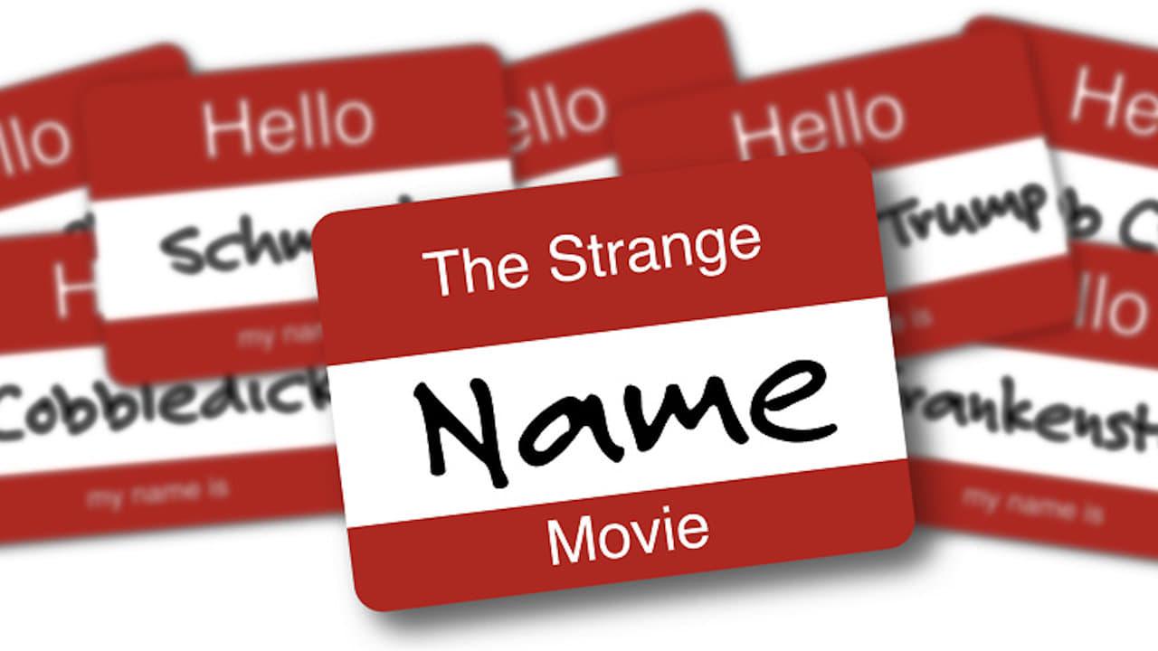 The Strange Name Movie backdrop