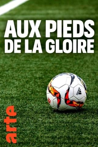 Aux pieds de la gloire poster