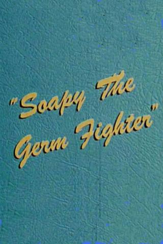 Soapy the Germ Fighter poster