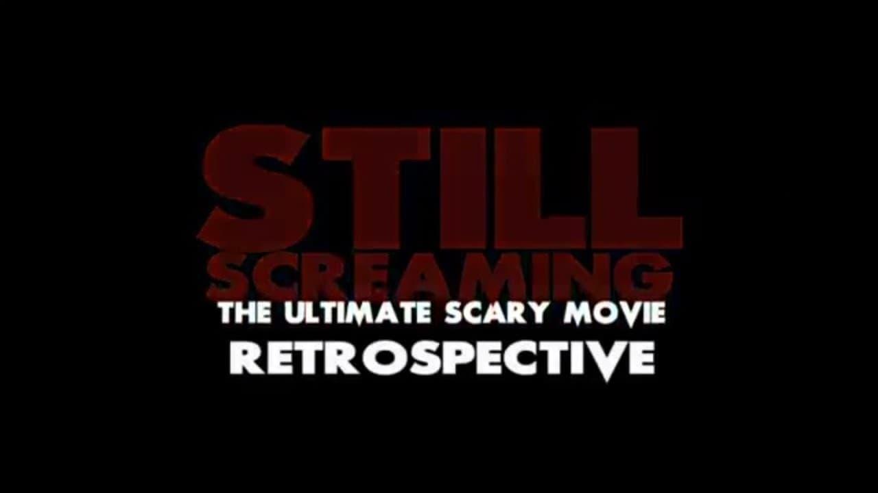 Still Screaming: The Ultimate Scary Movie Retrospective backdrop