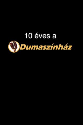 10 éves a Dumaszínház poster