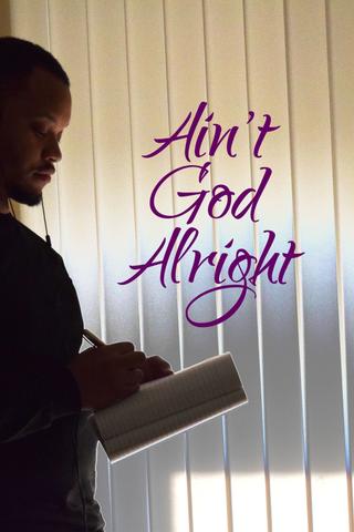 Ain't God Alright poster