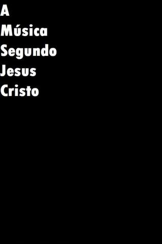 The Music According With Jesus Christ poster