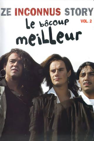 Les Inconnus - Ze Inconnus Story - Le bôcoup meilleur (Vol. 2) poster