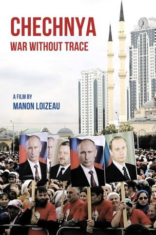 Chechnya: War Without Trace poster