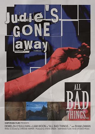 All Bad Things... poster