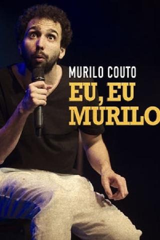 Murilo Couto - Eu, eu, Murilo poster