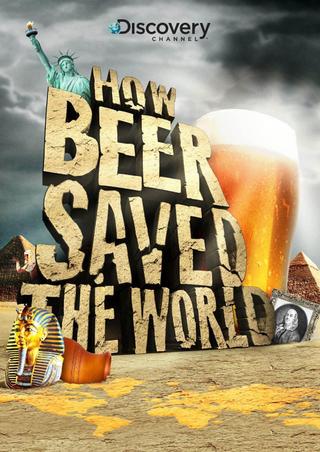 How Beer Saved the World poster