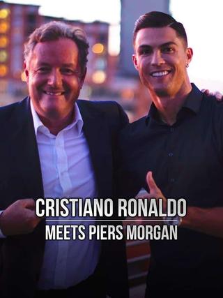 Cristiano Ronaldo Meets Piers Morgan poster