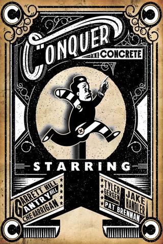 Conquer the Concrete poster
