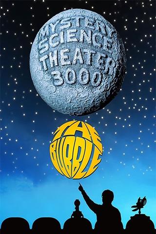 Mystery Science Theater 3000: The Bubble poster