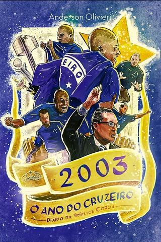 2003 o Ano do Cruzeiro: Diário da Tríplice Coroa poster