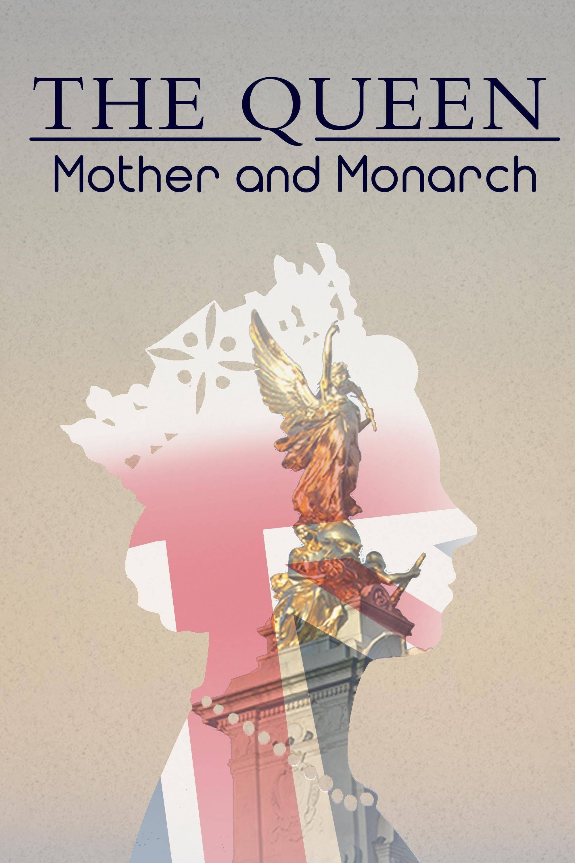 The Queen: Mother and Monarch poster