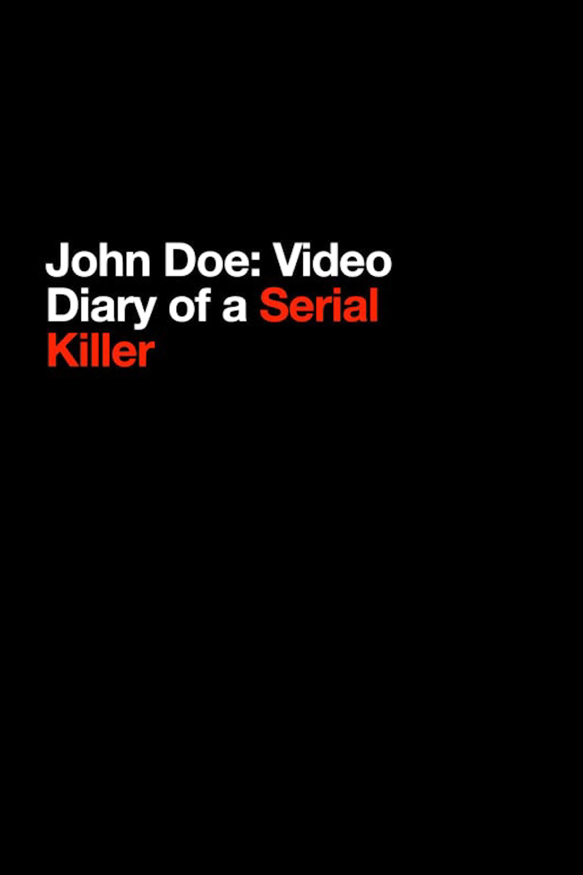 John Doe: Video Diary of a Serial Killer poster