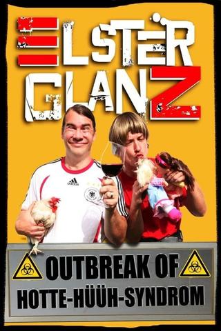 Elsterglanz - Outbreak of Hottehü Syndrom poster