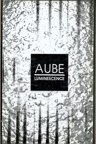 Aube: Luminescence poster