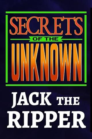 Secrets of the Unknown: Jack the Ripper poster