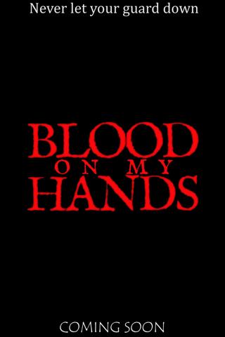 Blood on My Hands poster