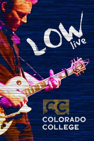 Low: Live At Colorado College poster