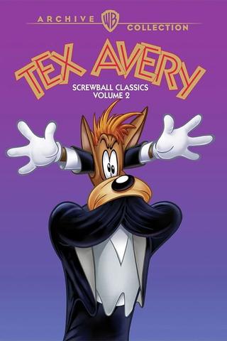 Tex Avery Screwball Classics: Volume 2 poster