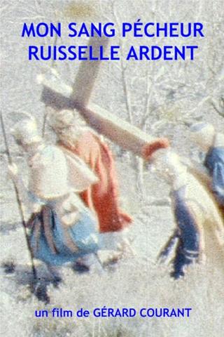 Mon sang pécheur ruisselle ardent poster