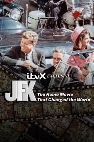 JFK: The Home Movie That Changed The World poster