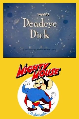 Mighty Mouse Meets Deadeye Dick poster