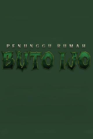 Penunggu Rumah: Buto Ijo poster