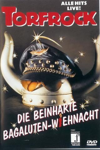 Torfrock - Die beinharte Bagaluten-Wiehnacht poster