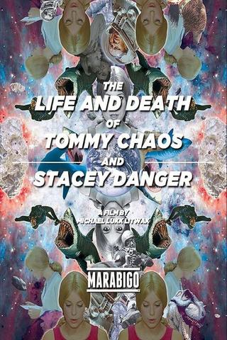 The Life and Death of Tommy Chaos and Stacey Danger poster