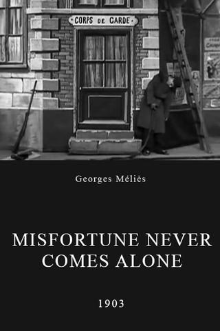 Misfortune Never Comes Alone poster