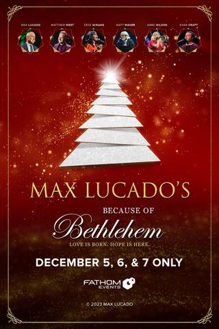 Because of Bethlehem with Max Lucado poster