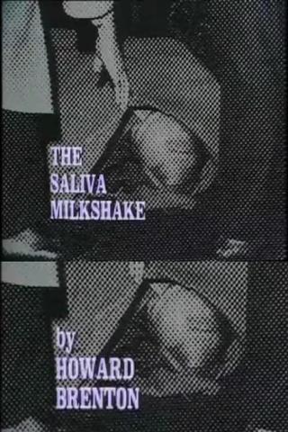 The Saliva Milkshake poster