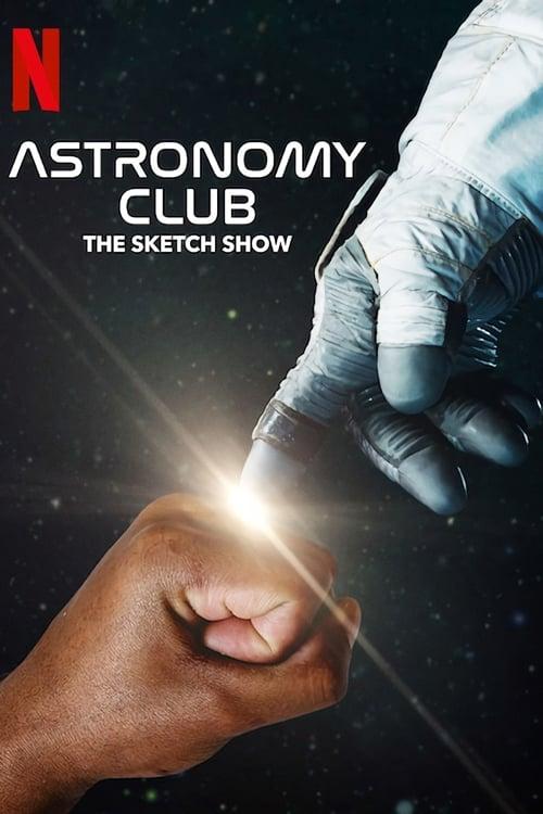 Astronomy Club: The Sketch Show poster