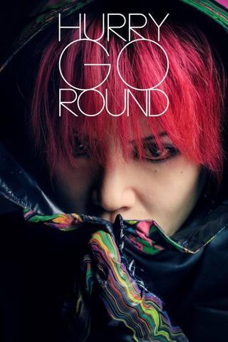 HURRY GO ROUND poster