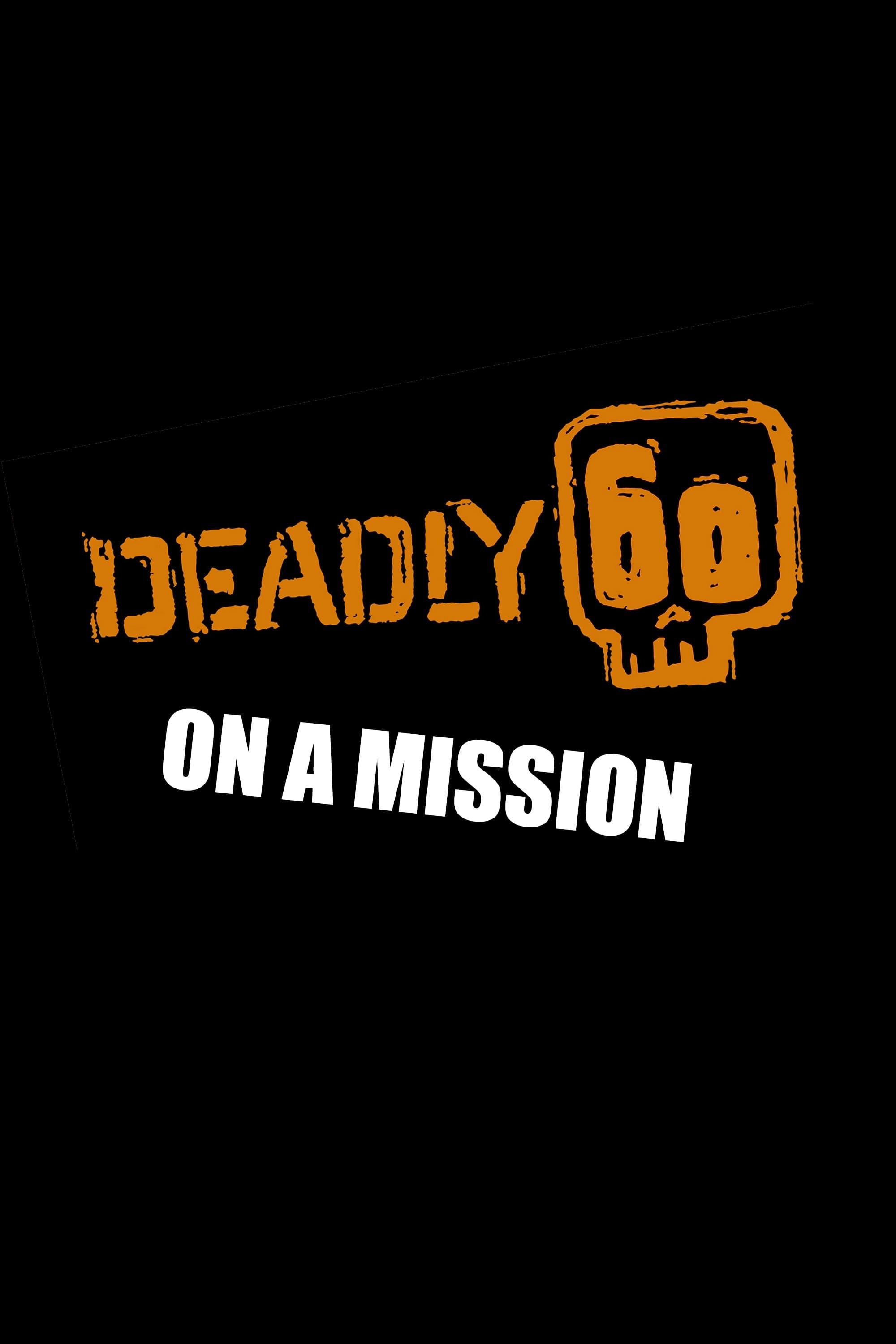 Deadly 60 on a Mission poster