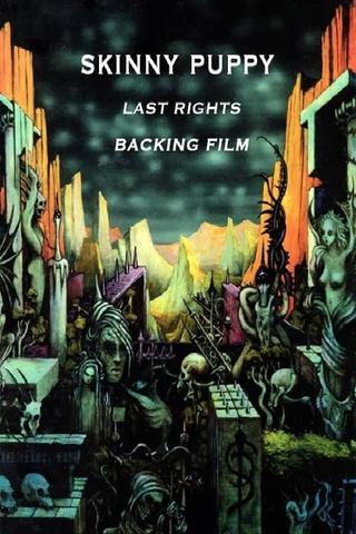 Skinny Puppy: Last Rights Backing Film poster