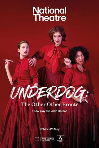 Underdog: The Other Other Brontë - National Theatre at Home poster