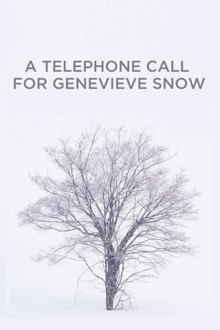 A Telephone Call for Genevieve Snow poster