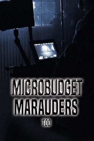 Microbudget Marauders Too poster