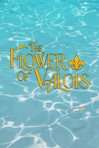 The Flower of Valois poster