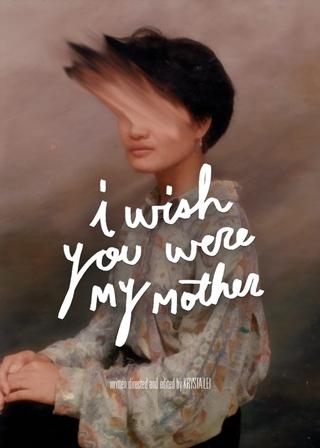 I Wish You Were My Mother poster