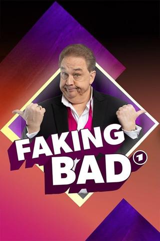 FAKING BAD – Besser als die Wahrheit poster