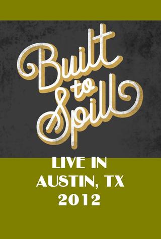 Built To Spill Live in Austin, TX poster