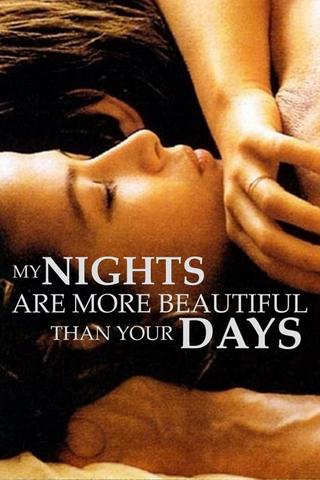 My Nights Are More Beautiful Than Your Days poster