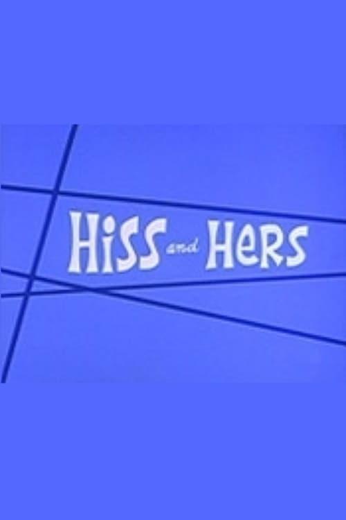 Hiss and Hers poster